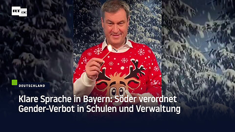 Klare Sprache in Bayern: Söder verordnet Gender-Verbot in Schulen und Verwaltung