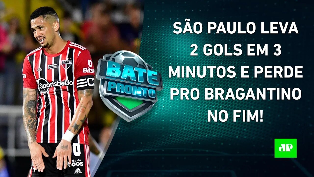 São Paulo DECEPCIONA e PERDE DE VIRADA para o Bragantino; Real vai à FINAL do Mundial! | BATE PRONTO