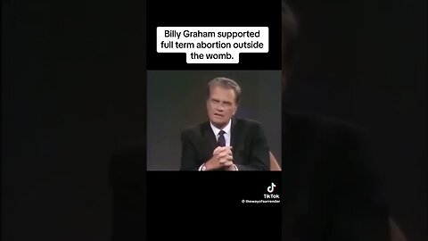 Billy Graham supported abortion