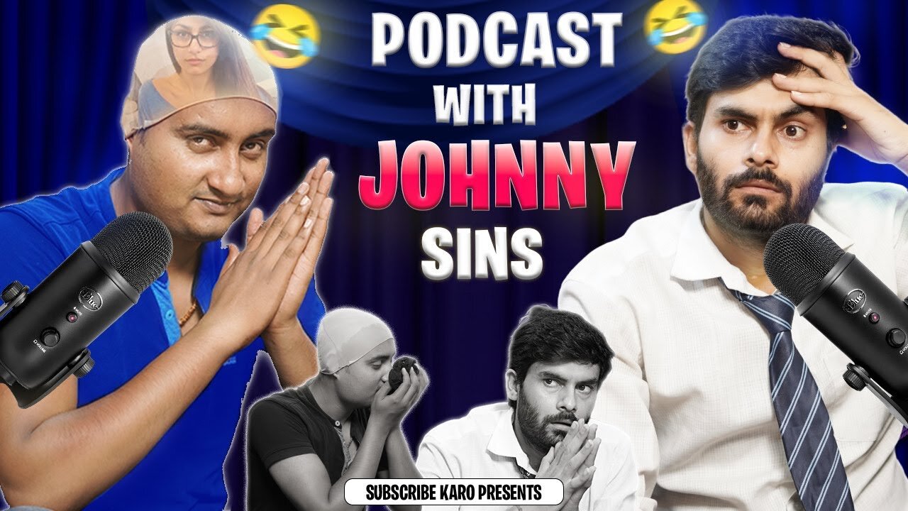 JOHNNY SINS PODCAST | EP-23 | SUBSCRIBE KARO