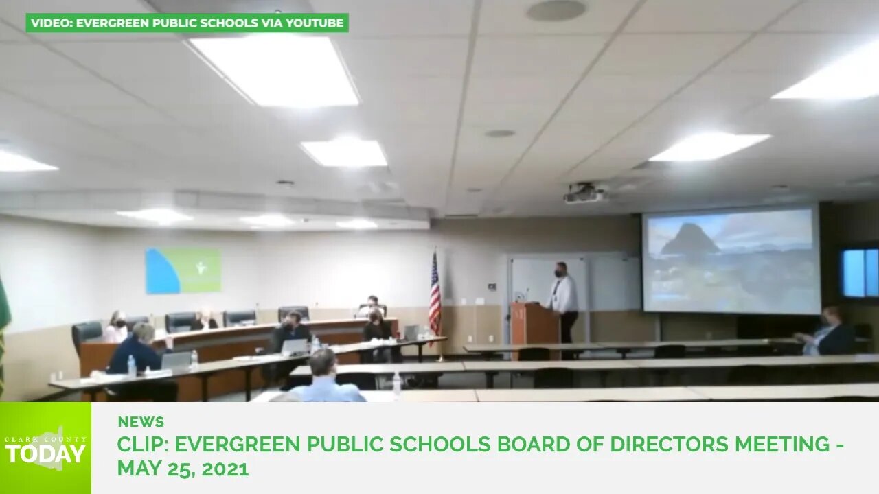 CLIP: Evergreen Public Schools Board of Directors Meeting - May 25, 2021