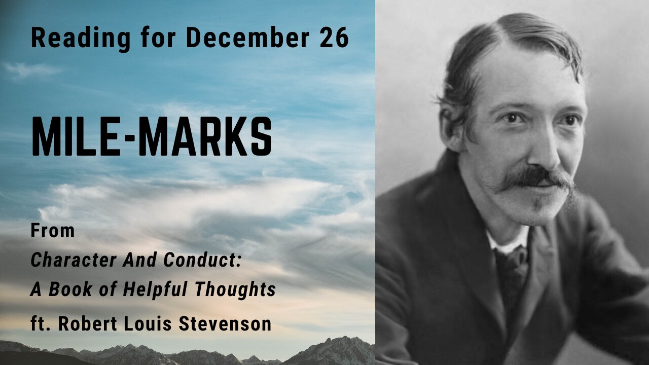 Mile-marks: Day 358 reading from "Character And Conduct" - December 26