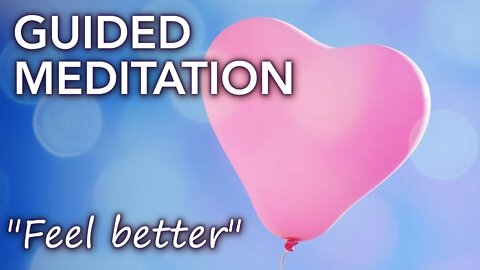 Feel better with this short meditation