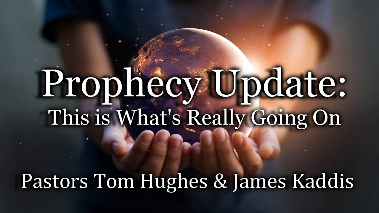 Prophecy Update: This is What's Really Going On