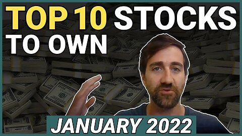 Top 10 Stocks to Own For January 2022