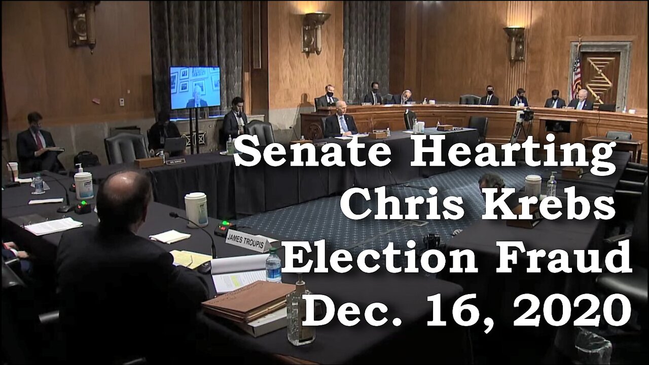 Senate Hearing w/ Chris Krebs DELETED by Youtube Dec. 22, 2020