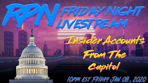 RP78 Friday Night Livestream - Insider Accounts From Capitol, Call In With Your Tips & Info