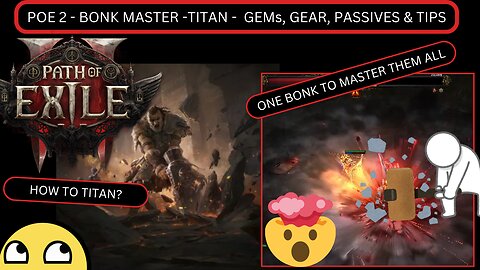 PoE 2 - BONK MASTER - TITAN - GEMS,GEAR,PASSIVES & TIPS