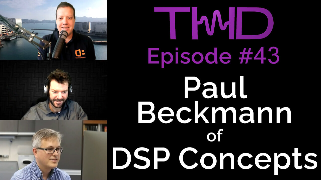 THD Podcast 43 - DSP CONCEPTS Audio Weaver World-Leading Tool for Audio Design, Development