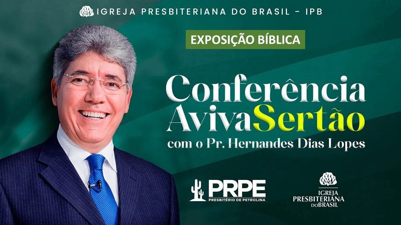 Exposição Bíblica-Conferência AvivaSertão Pr. Hernandes | Petrolina-PE-13/7/2023 LIBRAS disponível.