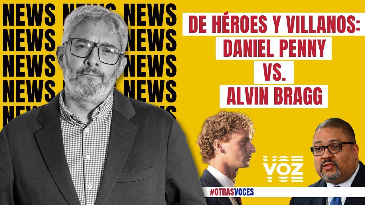 De héroes y villanos: Daniel Penny vs. Alvin Bragg - Episodio 6