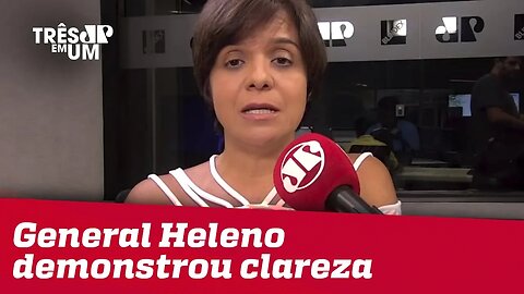 #VeraMagalhães: General Heleno demonstrou clareza de propósitos