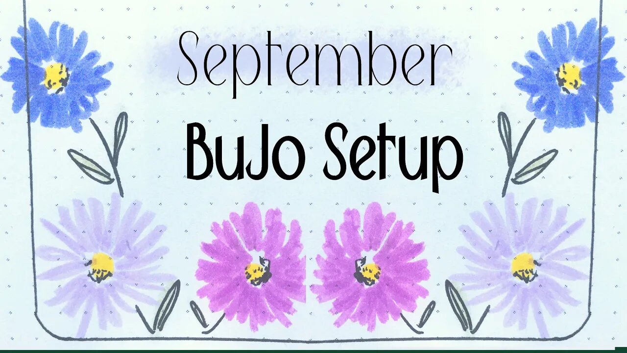 PWM: September Bullet Journal Setup Easy Floral Theme - RELAXING