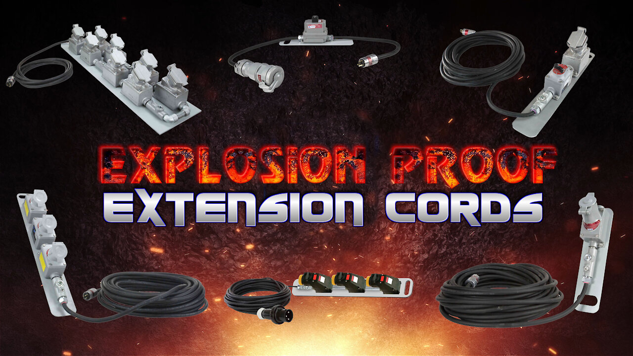 Extend Your Work Area with Portable Explosion Proof Extension Cords