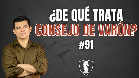 #91 - ¿Quién es Oscar de Consejo de Varón? | LATINO PODCAST