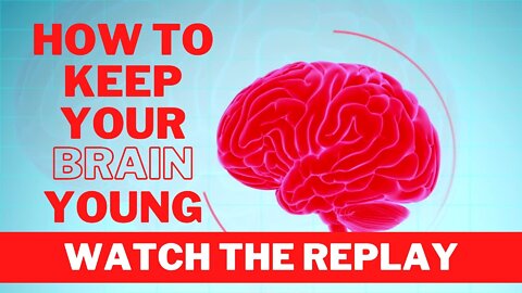 How To Keep Your Brain Young