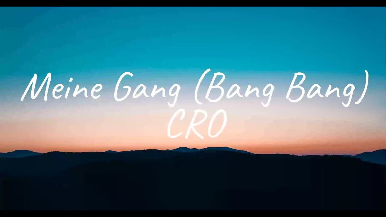 CRO - Meine Gang (Bang Bang) (Lyrics)