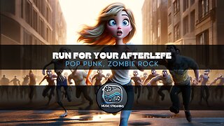 Run for Your Afterlife - Pop Punk, Zombie Rock music