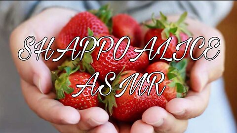 ［ShappoAlice ASMR］Eating Strawberries ASMR 1 Hours |吃草莓聲音 一小時 ASMR |한 시간 동안 딸기를 먹다 ASMR|イチゴを1時間食べるASMR