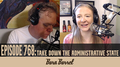 EPISODE 768: Take Down the Administrative State