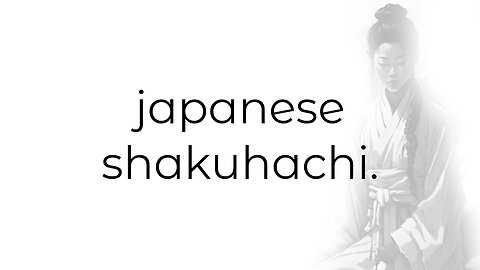 Japanese Shakuhachi. Meditation Music.