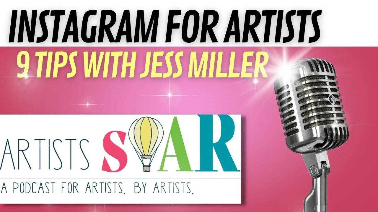 9 Tips to Grow Your Instagram For Artists with guest Jess Miller