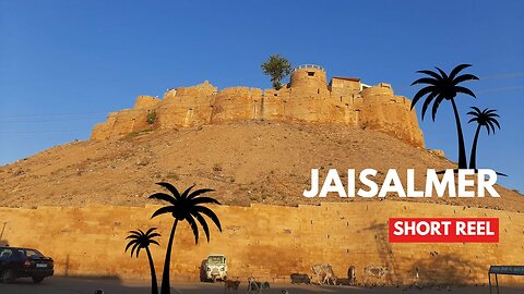 Jaisalmer Fort Short Rumble Reel 30 seconds