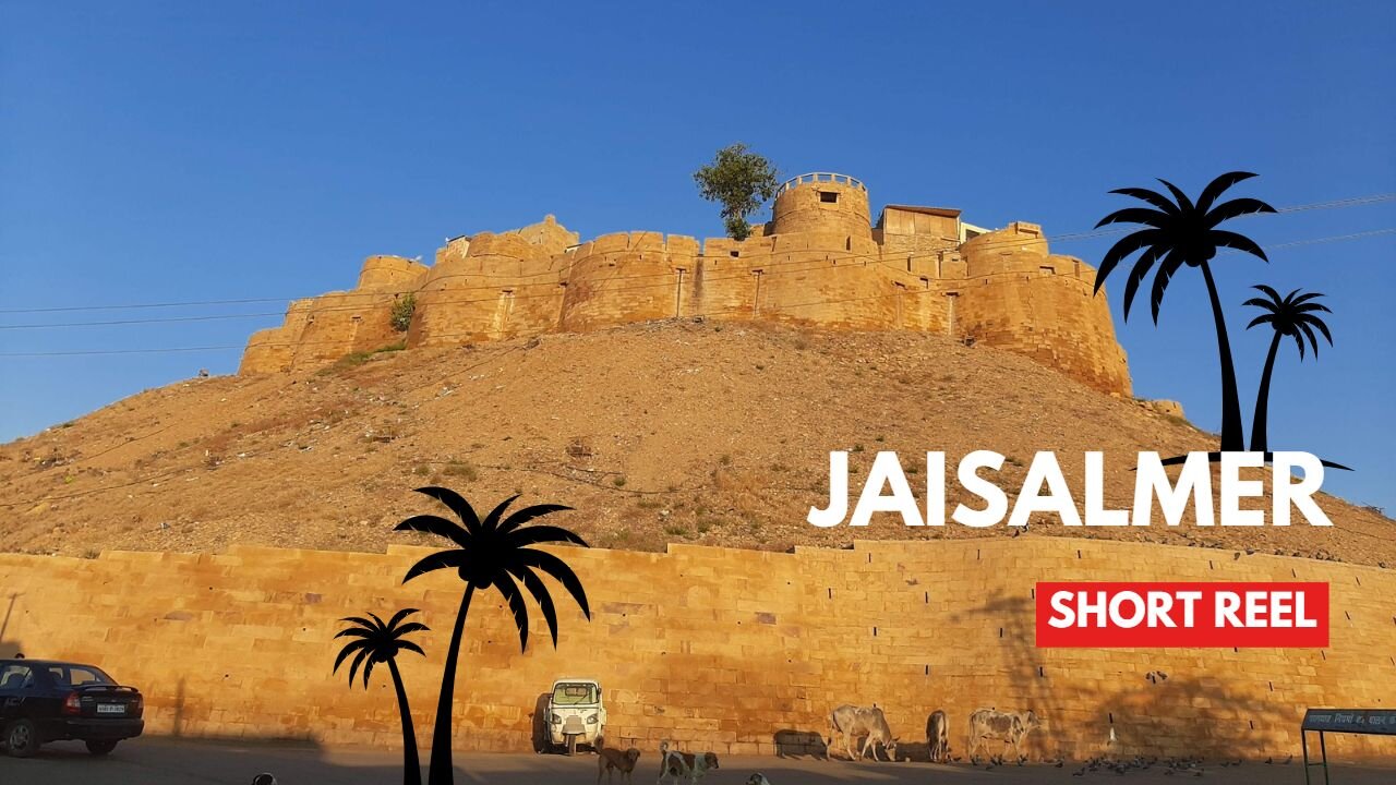 Jaisalmer Fort Short Rumble Reel 30 seconds