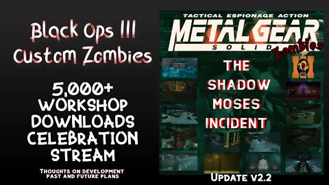 BO3 Custom Zombies - Shadow Moses Incident - DEMO v2.2 Update (5,000 Downloads Stream)