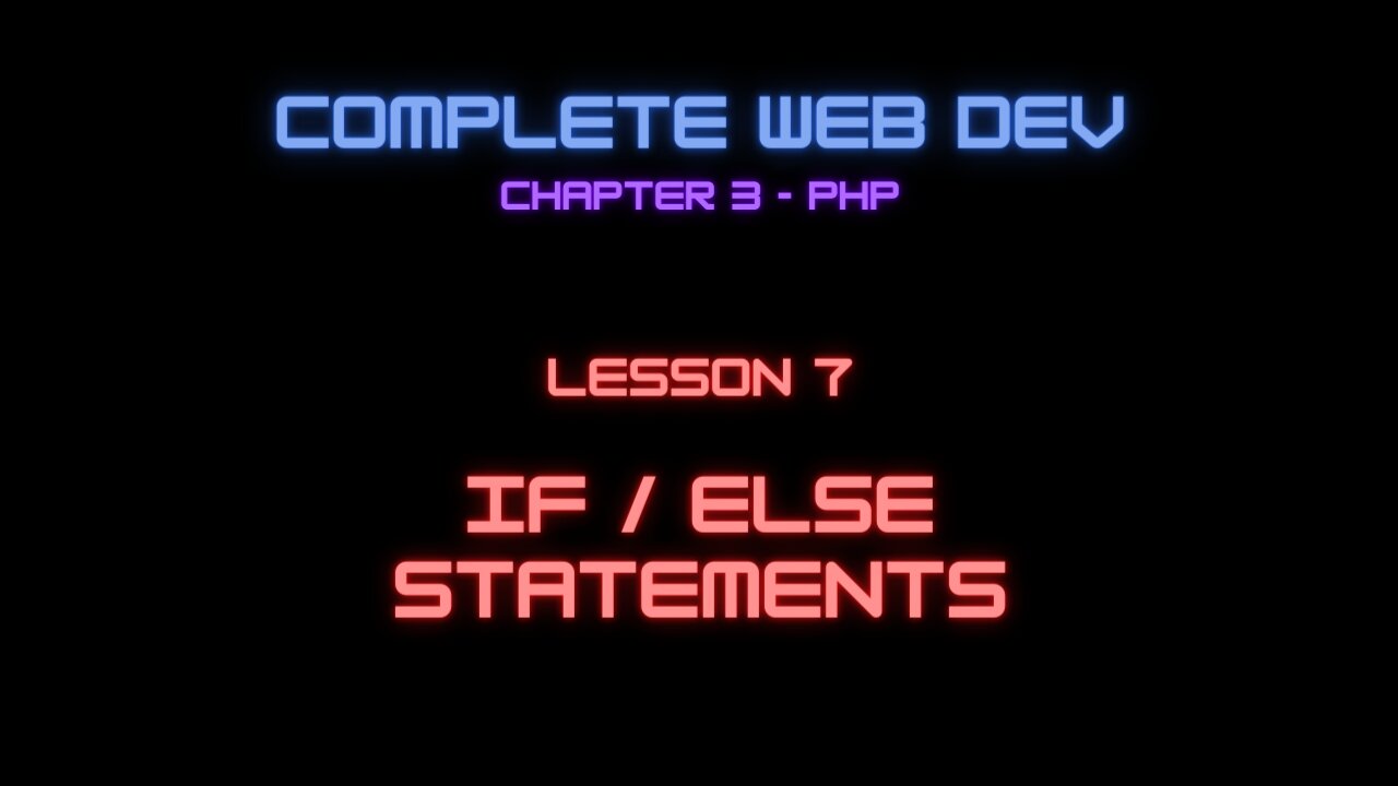 Complete Web Developer Chapter 3 - Lesson 7 If Else Statements