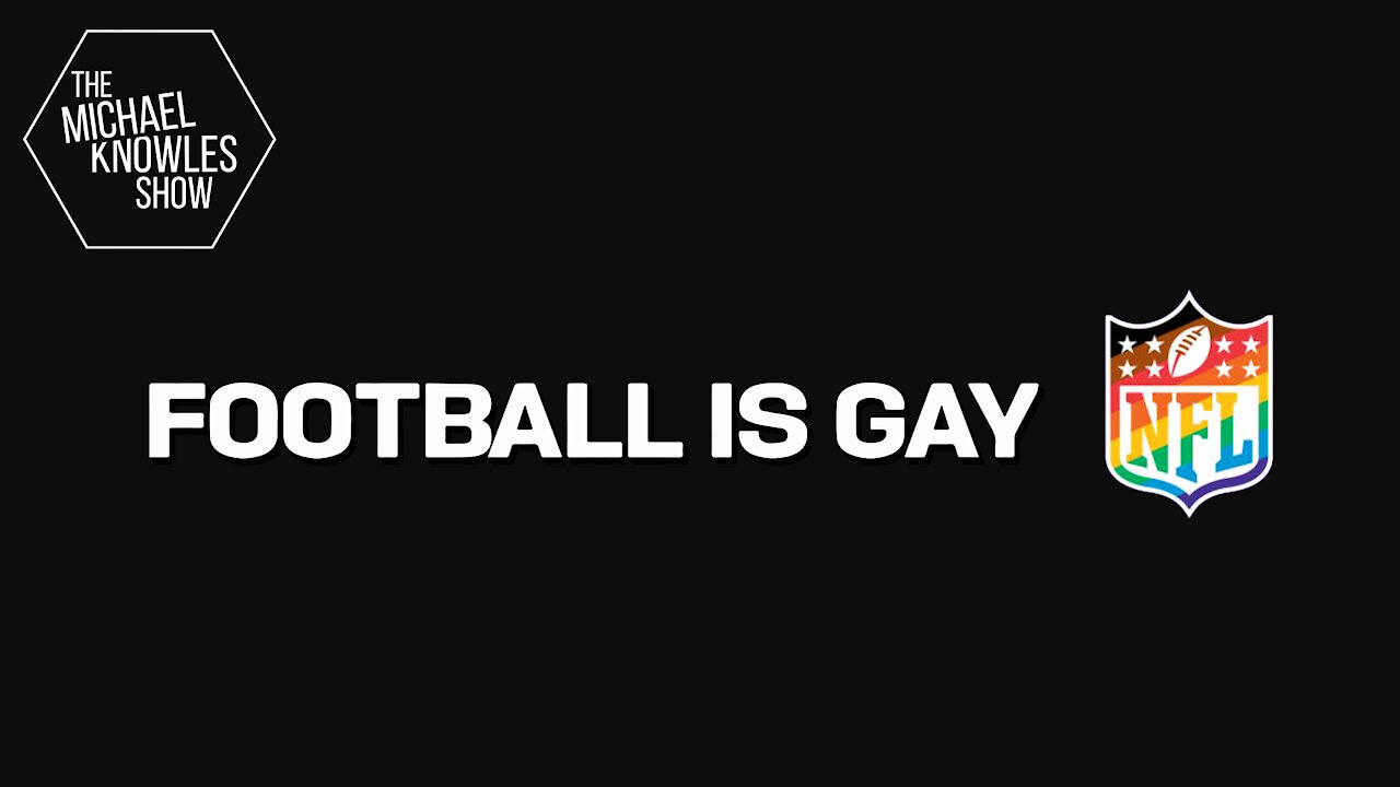 The NFL Is Gay | Ep. 795