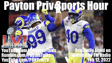 Payton Priv Sports Hour – SUPER BOWL SPECIAL February 12, 2022