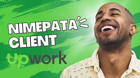 Nimepata Mteja Mpya Upwork I Vitu vya kuzingatia kabla hujajisajili Upwork