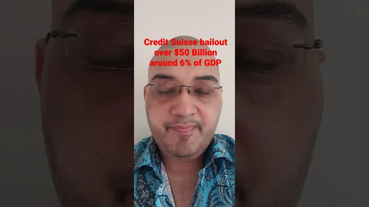 Credit Suisse bailout over $50 Billion around 6% of GDP. #BankingCollaspe #Rumble