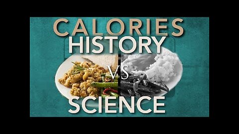 Why are we still Counting Calories? (History vs. Science)