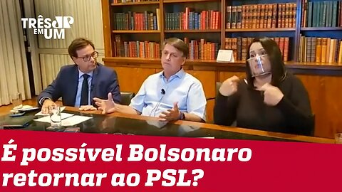 Bolsonaro admite poder voltar ao PSL