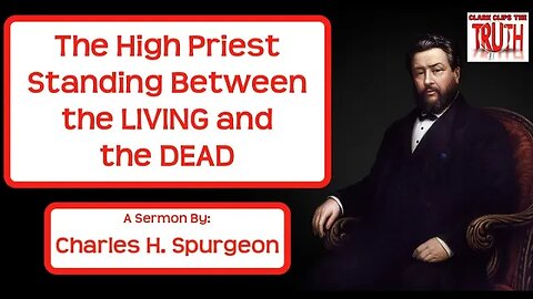 The High Priest Standing Between the Living and the Dead | C H Spurgeon Sermons | Audio