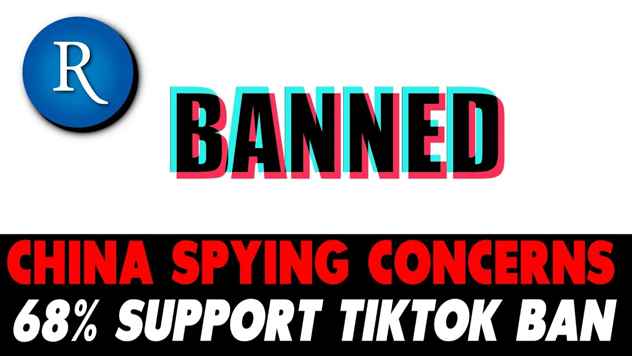 Even TikTok's Biggest Users Support Ban - China Spying and Blackmail Concerns Abound