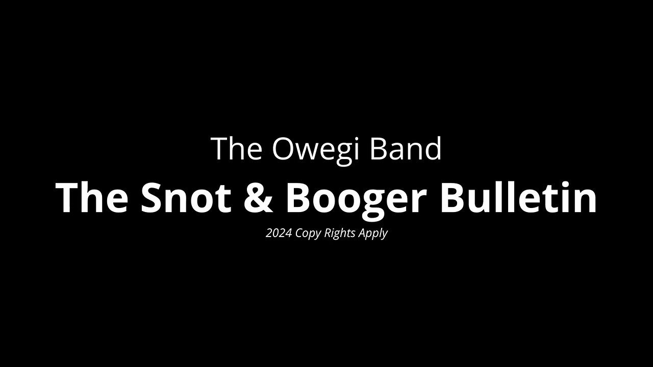 The Booger & Snot Bulletin