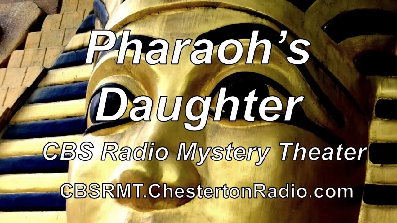 Pharaoh's Daughter - CBS Radio Mystery Theater