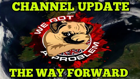 Channel Update... What The Future Holds