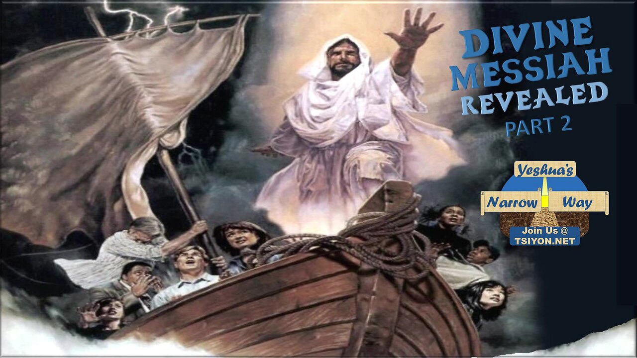 Yeshua's Narrow Way - Divine Messiah Revealed Pt2 - Matthew 8