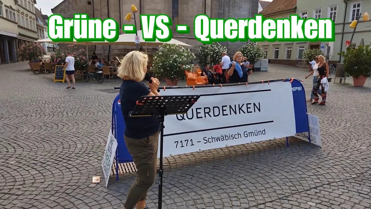 Grüne - VS - Querdenken - liefert man Lösungen u. Fakten laufen Sie Weg