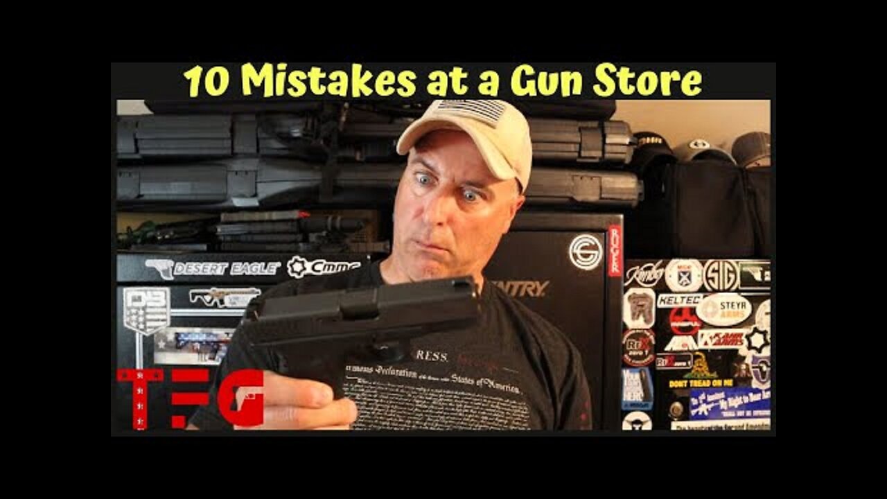 10 Mistakes People Make at a Gun Store - TheFirearmGuy