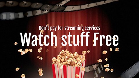 Don't Pay For Streaming Services!