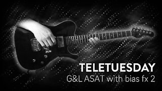 Teletuesday with G&L ASAT and Bias FX 2