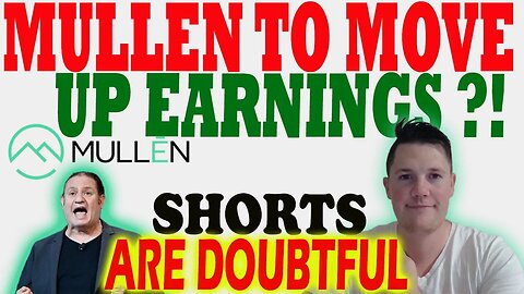 Mullen to Move UP Earnings ?! │ Mullen Shorts INCREASE 2M Premarket ⚠️ Mullen Investors Must Watch