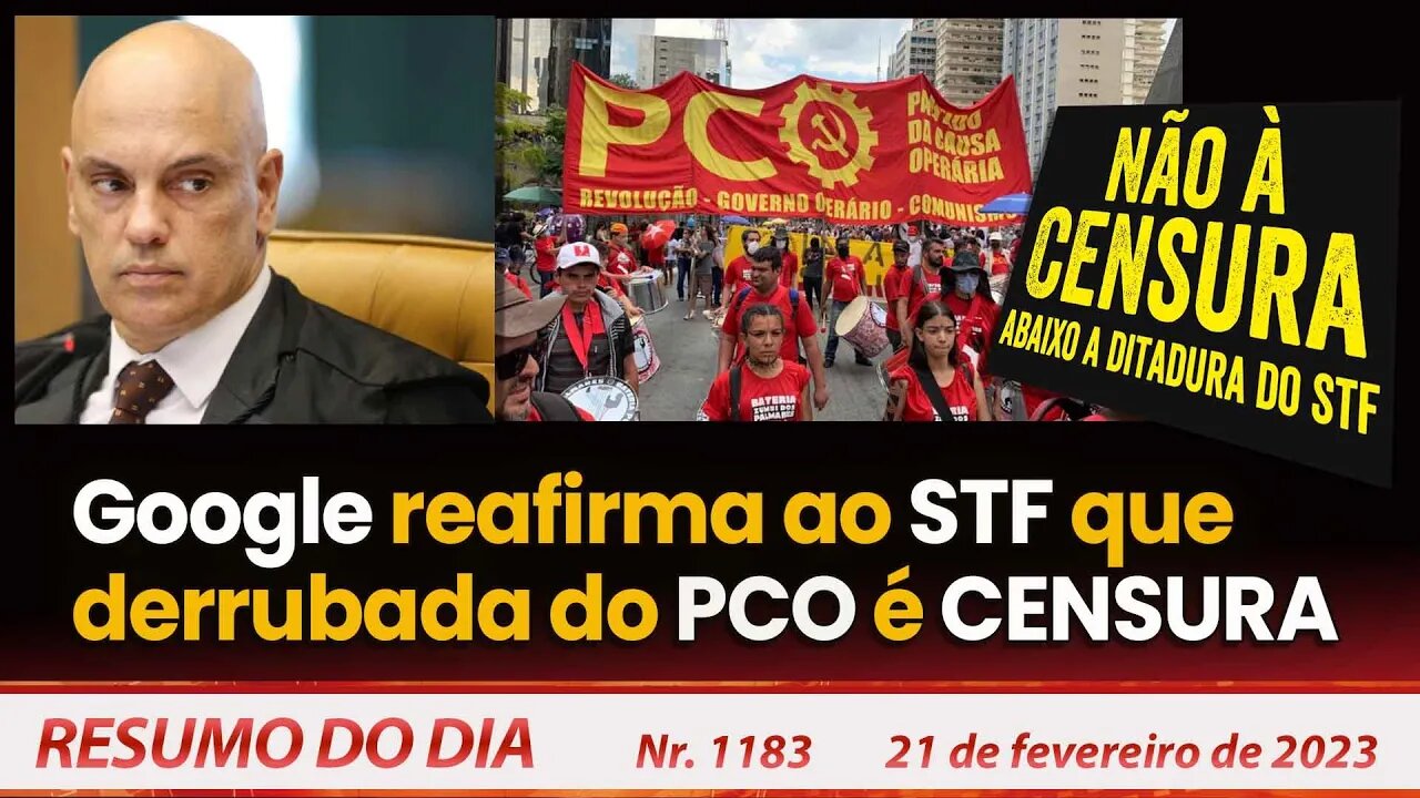 Google reafirma ao STF que derrubada do PCO é CENSURA - Resumo do Dia nº 1.183 - 21/02/23