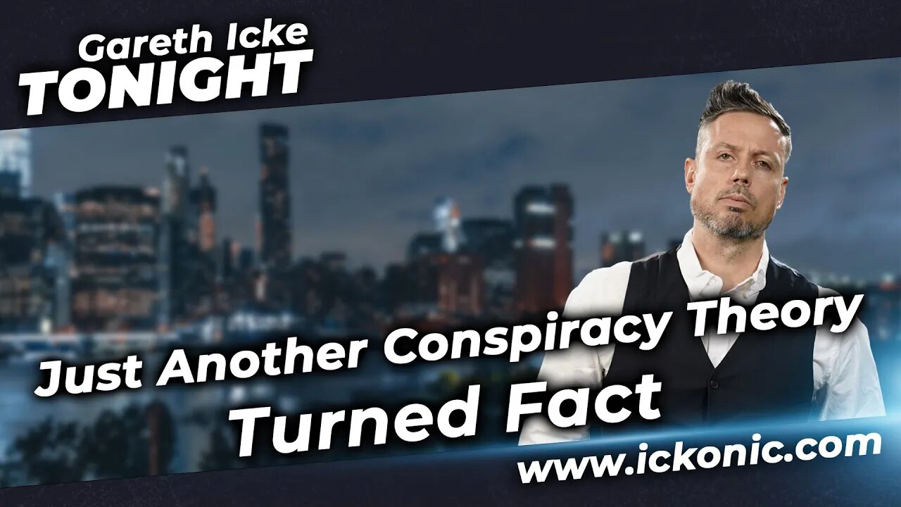 Gareth Icke Tonight - Just Another Conspiracy Theory