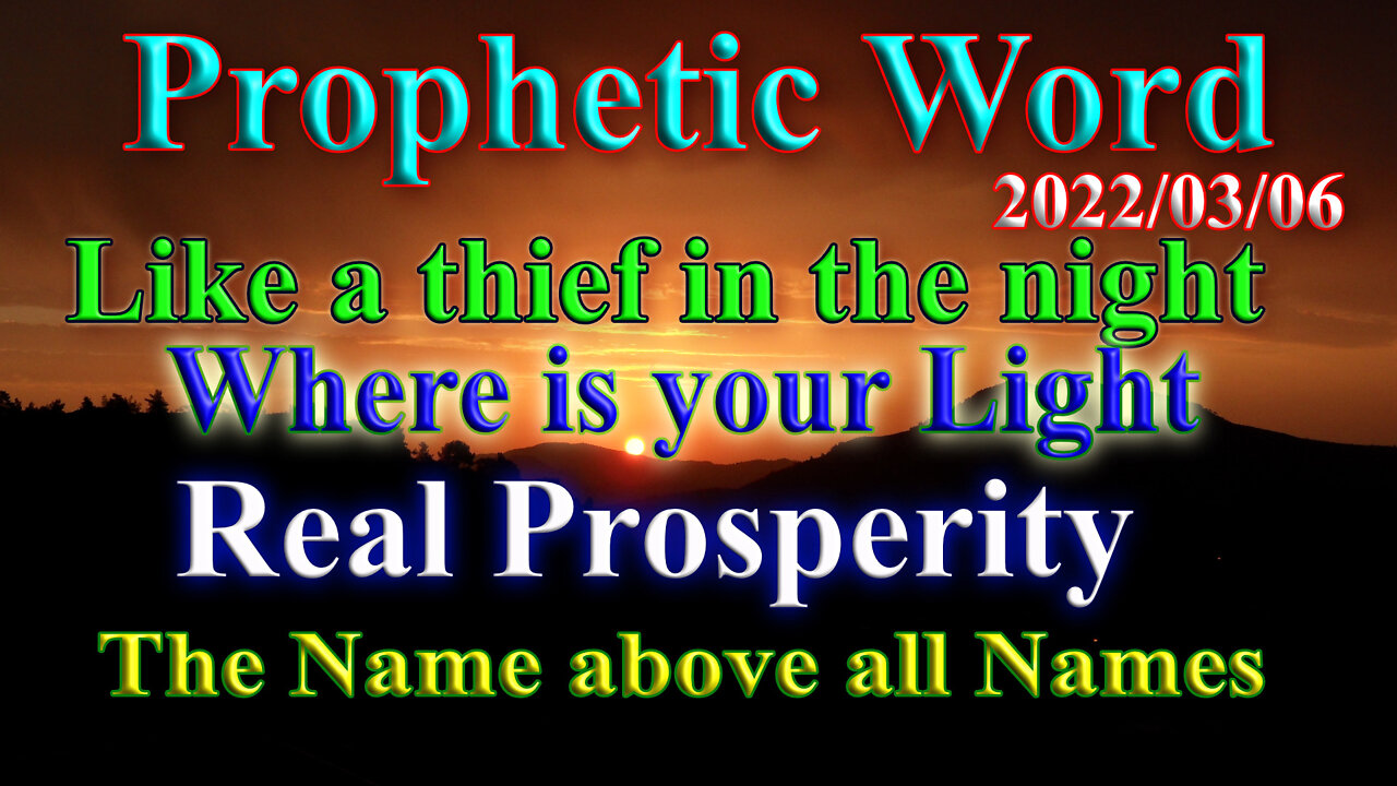 Like a thief in the night, your light, what is real prosperity
